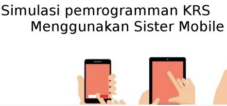 Simulasi SISTER FOR STUDENT UNEJ Modul KRS