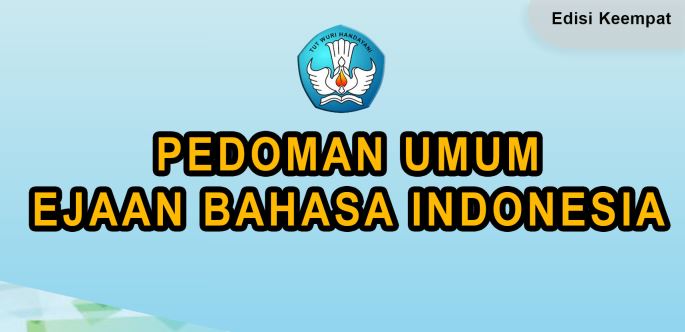 Pedoman Umum Ejaan Bahasa Indonesia ed. 4